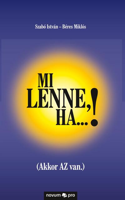 Mi lenne, ha...!