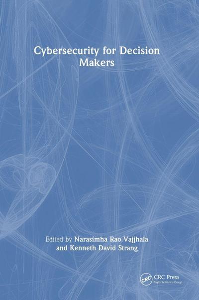 Cybersecurity for Decision Makers