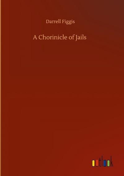 A Chorinicle of Jails