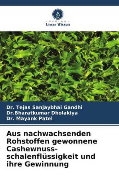 Aus nachwachsenden Rohstoffen gewonnene Cashewnuss- schalenflüssigkeit und ihre Gewinnung