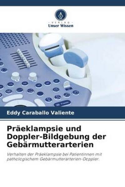 Präeklampsie und Doppler-Bildgebung der Gebärmutterarterien