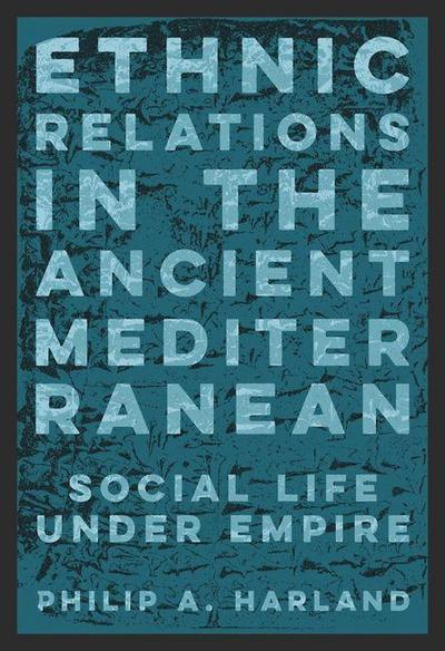Ethnic Relations in the Ancient Mediterranean