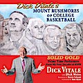 Dick Vitale’s Mount Rushmores of College Basketball