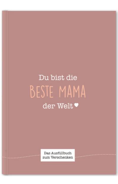 Du bist die beste Mama der Welt