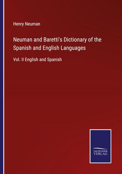Neuman and Baretti’s Dictionary of the Spanish and English Languages