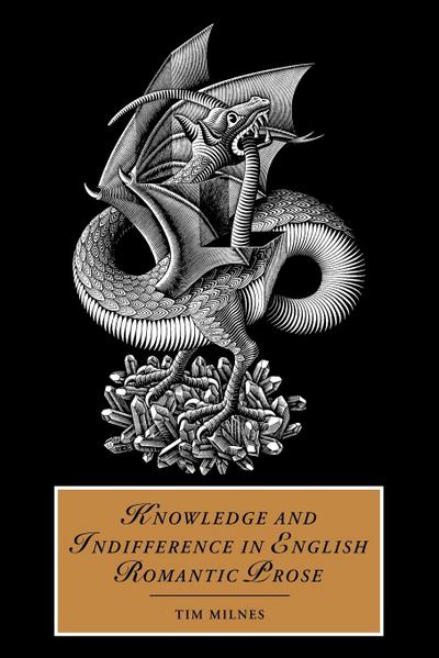 Knowledge and Indifference in English Romantic Prose
