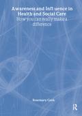 Awareness and Influence in Health and Social Care