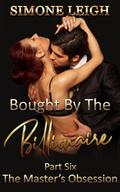 The Master’s Obsession (Bought by the Billionaire, #6)
