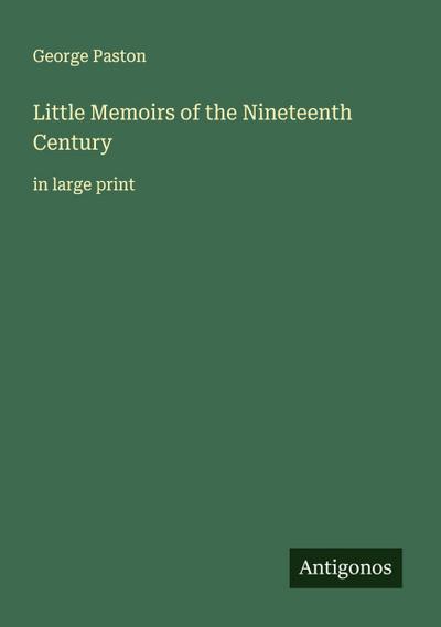 Little Memoirs of the Nineteenth Century