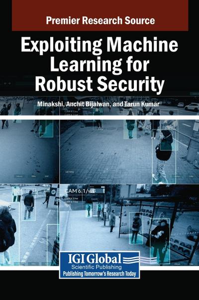 Exploiting Machine Learning for Robust Security