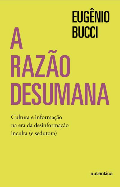 A razão desumana