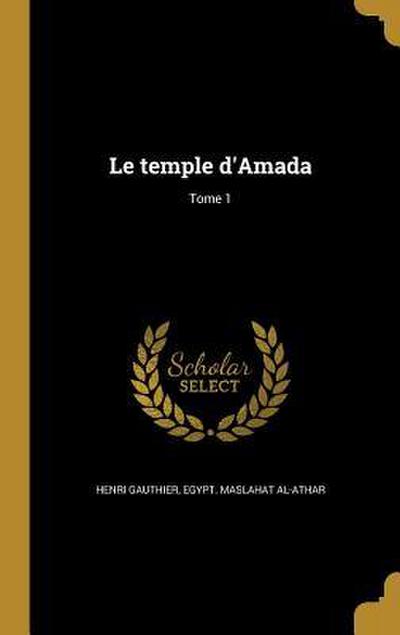 Le temple d’Amada; Tome 1