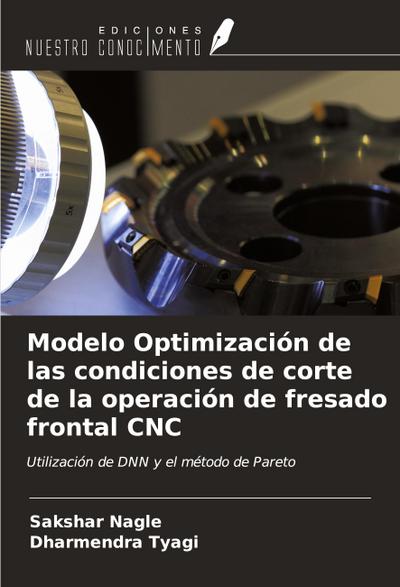 Modelo Optimización de las condiciones de corte de la operación de fresado frontal CNC