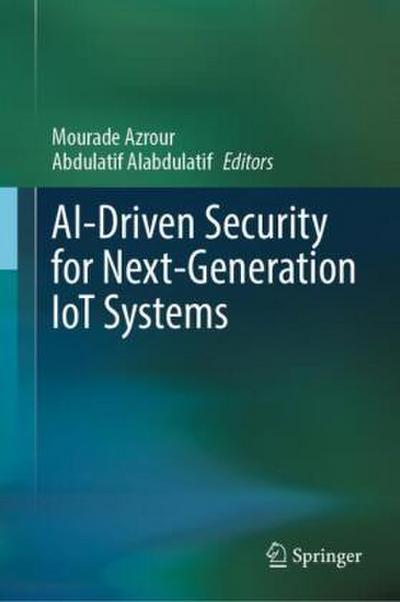 AI-Driven Security for Next-Generation IoT Systems