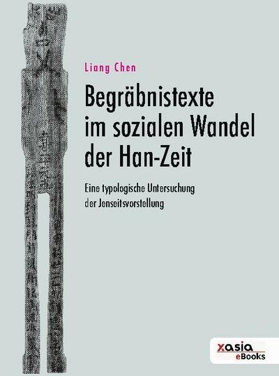 Begräbnistexte im sozialen Wandel der Han-Zeit