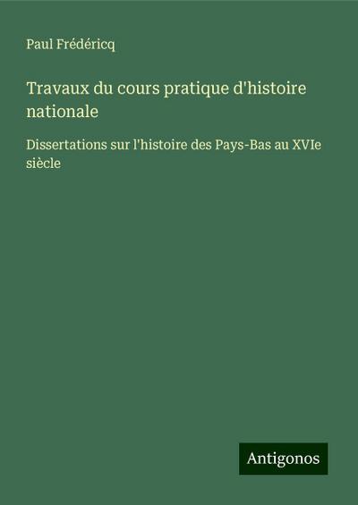 Travaux du cours pratique d’histoire nationale