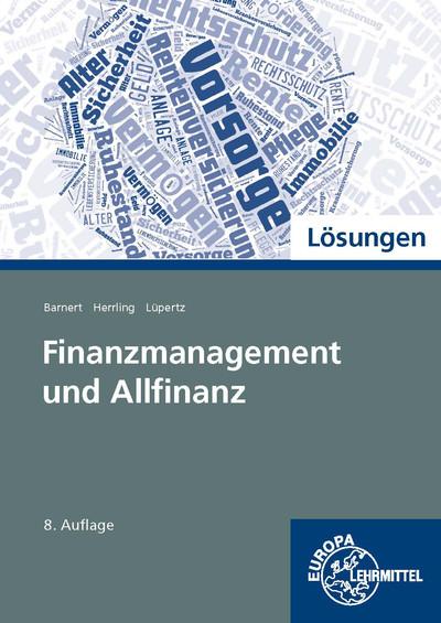 Lösungen zu 98764 Finanzmanagement und Allfinanz: Lösungen zu Finanzmanagement und Allfinanzangebote
