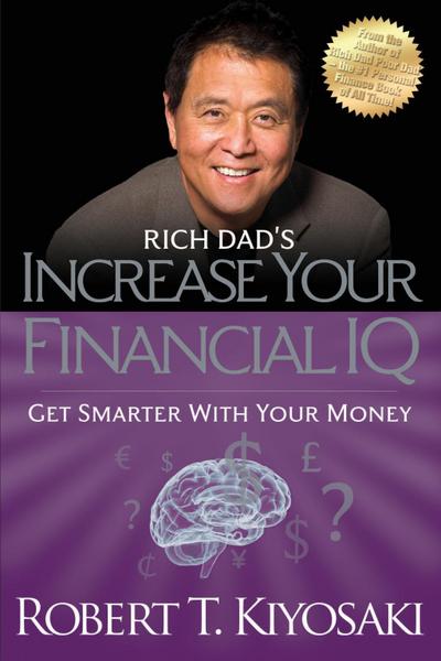 Rich Dad’s Increase Your Financial IQ