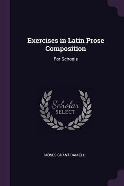 Exercises in Latin Prose Composition