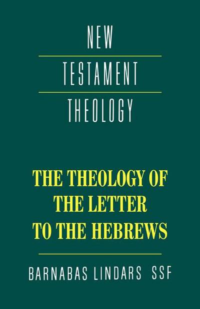 The Theology of the Letter to the Hebrews