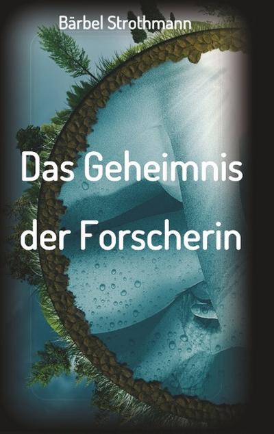 Klara und das Geheimnis der Forscherin