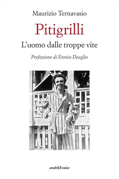 Pitigrilli. L’uomo dalle troppe vite