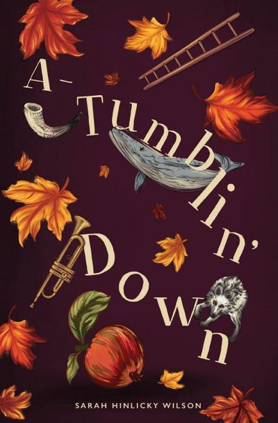 A-Tumblin’ Down