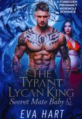 The Tyrant Lycan King Secret Mate Baby