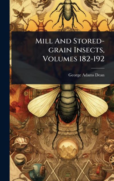 Mill And Stored-grain Insects, Volumes 182-192