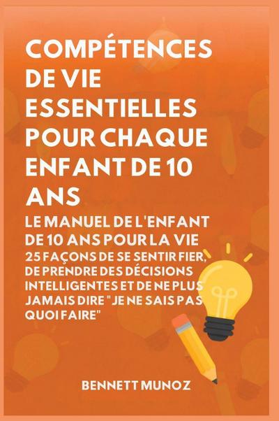 Compétences de vie essentielles pour Chaque enfant de 10 ans