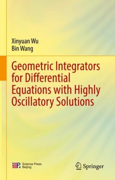 Geometric Integrators for Differential Equations with Highly Oscillatory Solutions