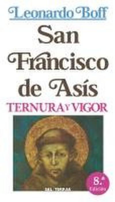 Francisco de Asís, ternura y vigor