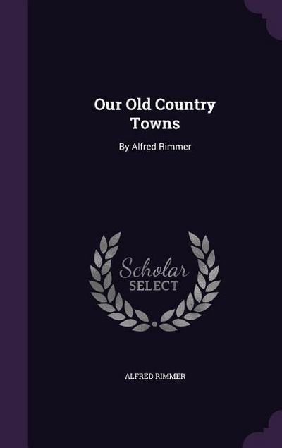 Our Old Country Towns