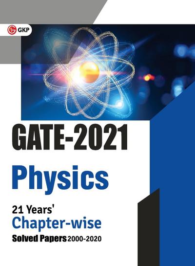GATE 2021 - Physics -  21 Years’ Chapter-wise Solved Papers (2000-2020)
