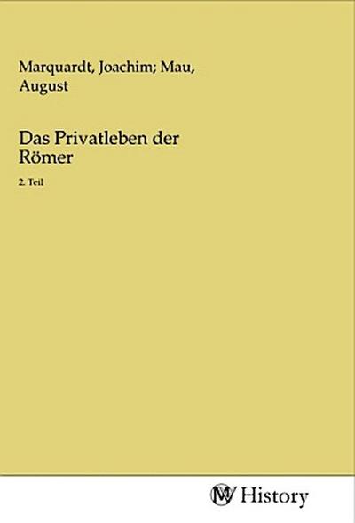 Das Privatleben der Römer