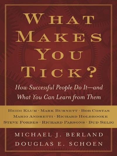 Berland, M: What Makes You Tick?