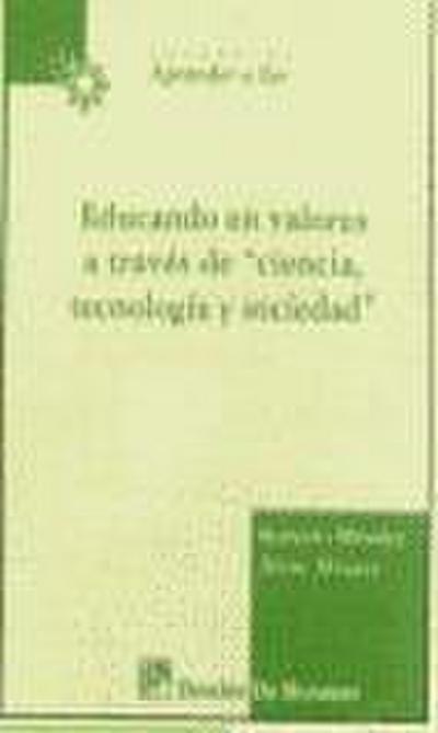 Educando en valores a través de ciencia, tecnología y sociedad