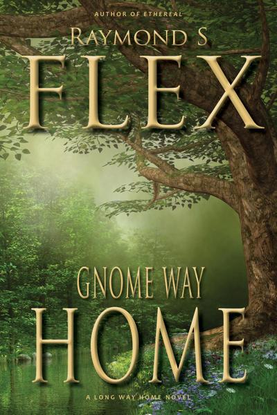 Gnome Way Home: A Long Way Home Novel