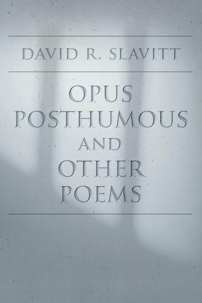 Opus Posthumous and Other Poems