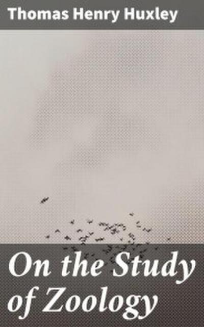 On the Study of Zoology