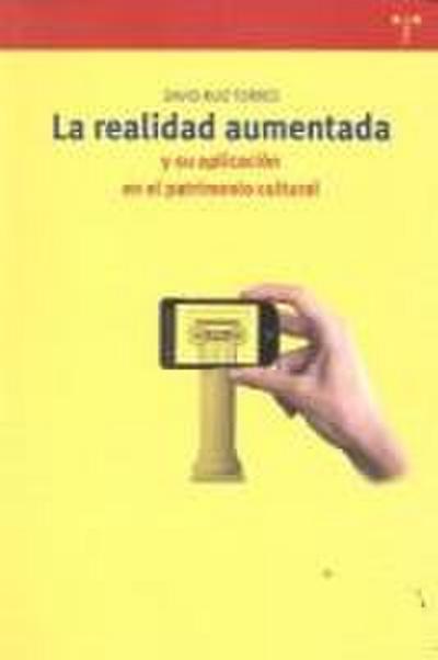 La realidad aumentada y su aplicación en el patrimonio cultural
