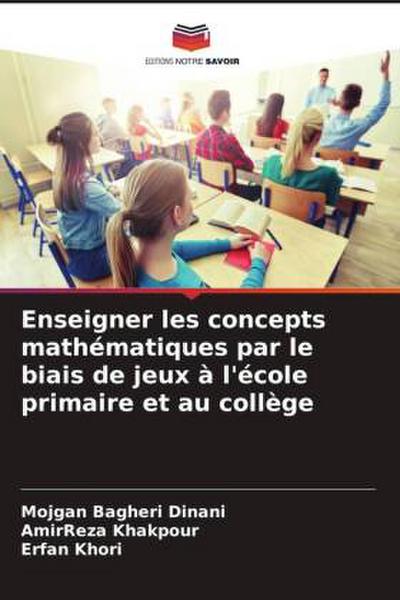Enseigner les concepts mathématiques par le biais de jeux à l’école primaire et au collège