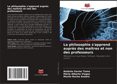 La philosophie s’apprend auprès des maîtres et non des professeurs