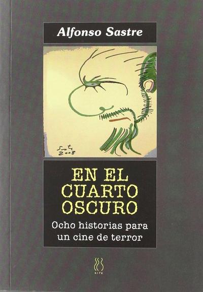 En el cuarto oscuro : ocho historias para un cine de terror