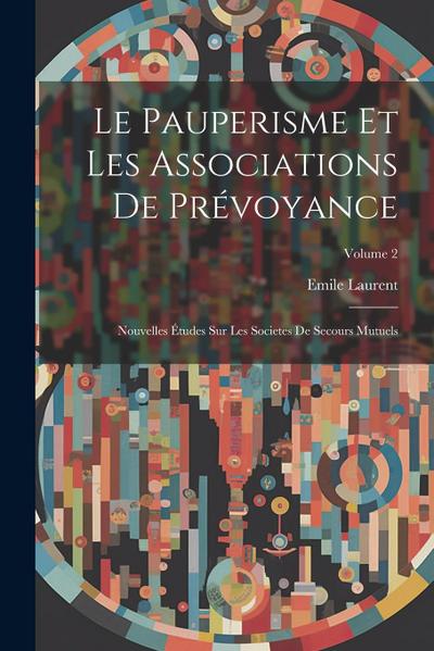 Le Pauperisme Et Les Associations De Prévoyance