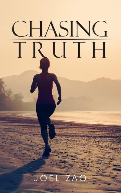CHASING TRUTH
