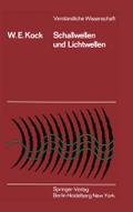 Schallwellen und Lichtwellen: Die Grundlagen der Wellenbewegung: 109 (Verständliche Wissenschaft, 109)