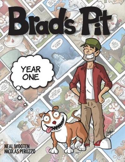 Brad’s Pit: Year One