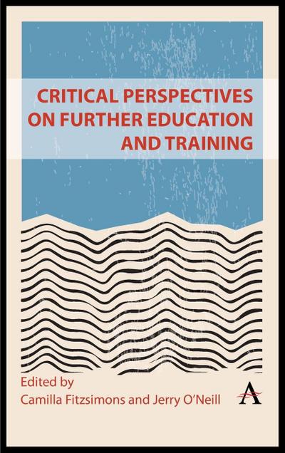 Critical Perspectives on Further Education and Training