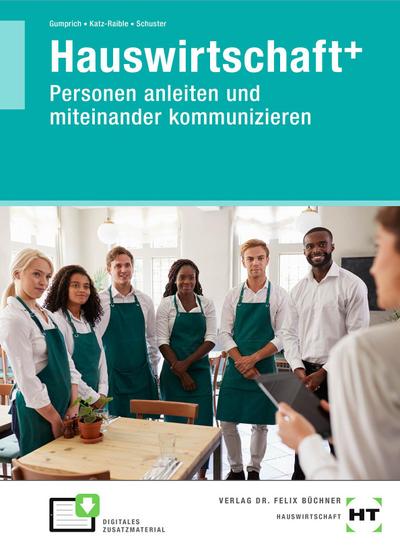Hauswirtschaft+ (plus). Personen anleiten und miteinander kommunizieren